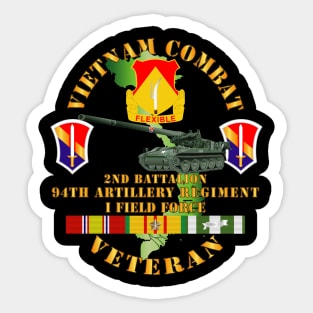 Vietnam Combat Vet - 2nd Bn 94th Artillery - I Field Force w M107 Sticker